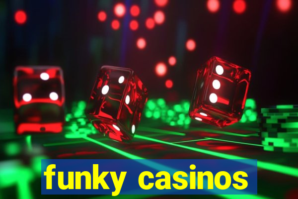 funky casinos