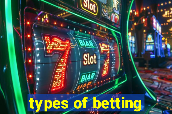 types of betting