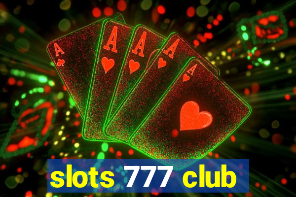 slots 777 club