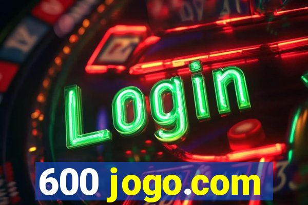 600 jogo.com