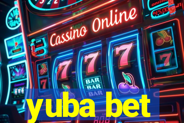 yuba bet