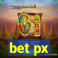 bet px