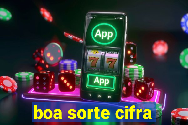 boa sorte cifra