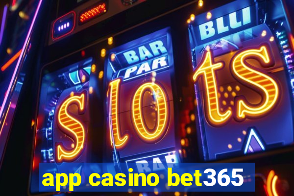 app casino bet365