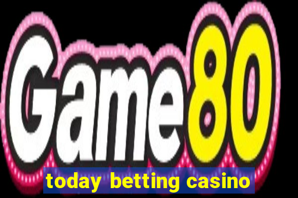 today betting casino