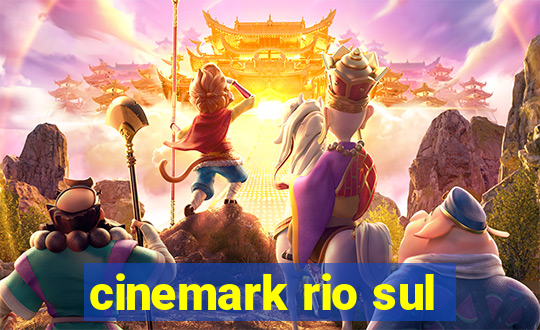 cinemark rio sul