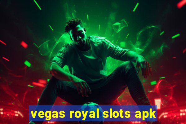 vegas royal slots apk