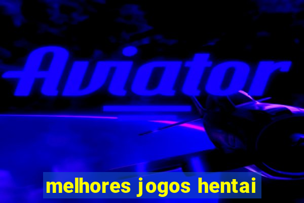 melhores jogos hentai