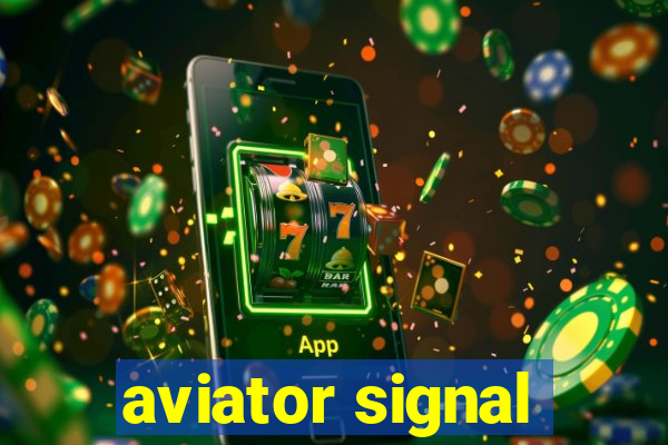 aviator signal