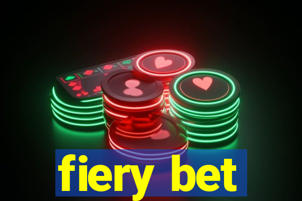 fiery bet