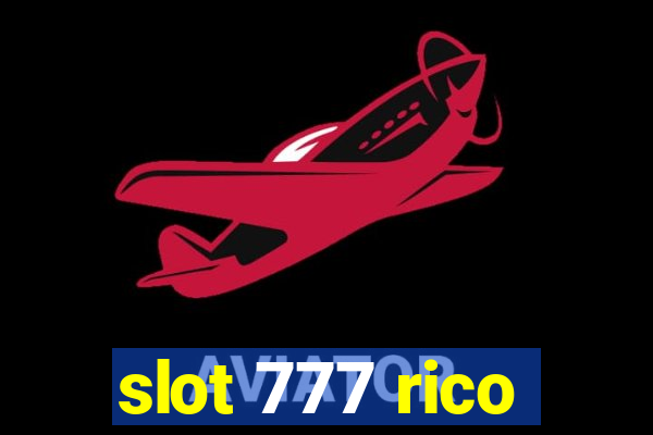 slot 777 rico