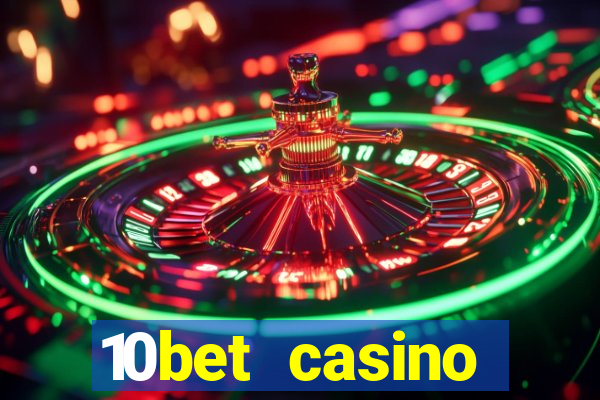 10bet casino welcome bonuses