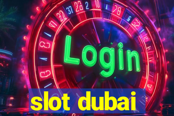 slot dubai