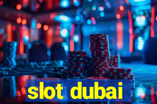 slot dubai