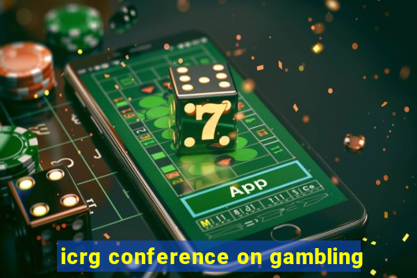 icrg conference on gambling