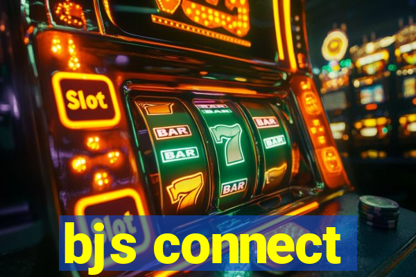 bjs connect