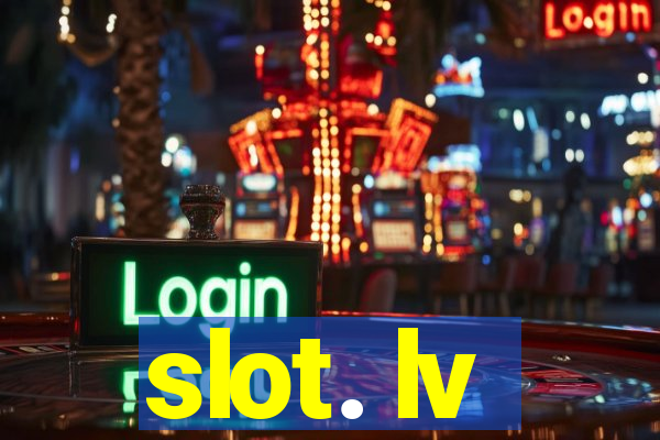 slot. lv