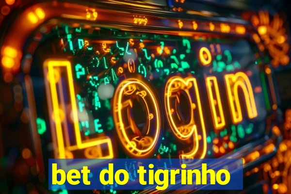 bet do tigrinho