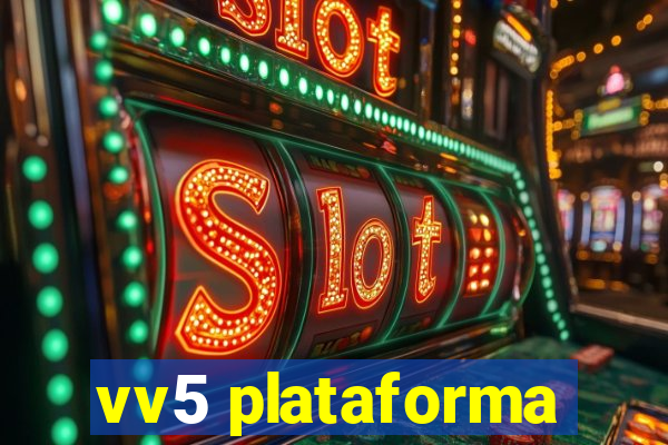 vv5 plataforma