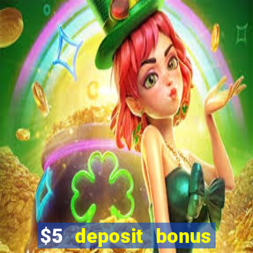 $5 deposit bonus casino canada