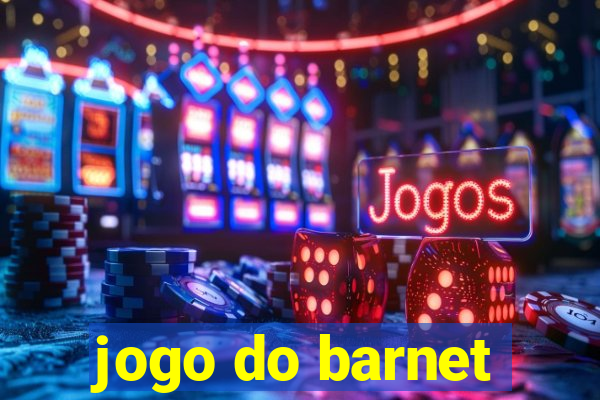 jogo do barnet