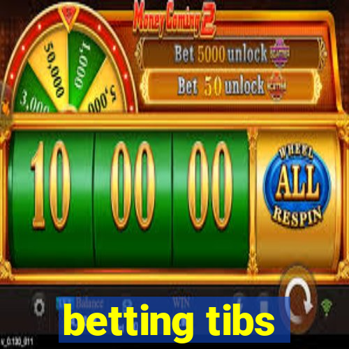 betting tibs