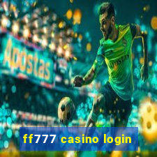 ff777 casino login