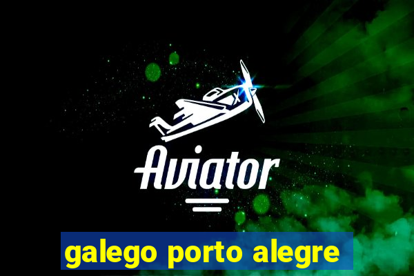 galego porto alegre