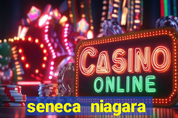 seneca niagara casino and resort