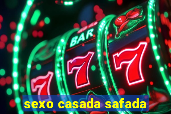 sexo casada safada