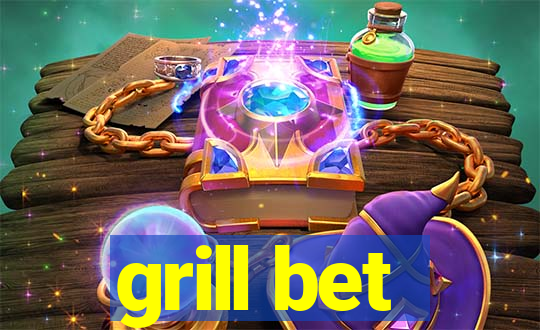 grill bet