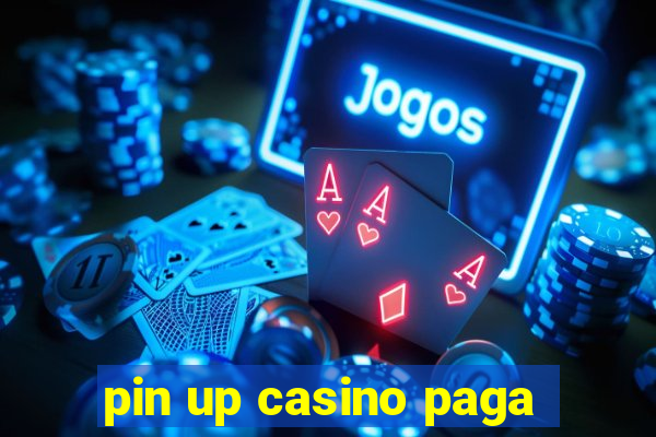 pin up casino paga