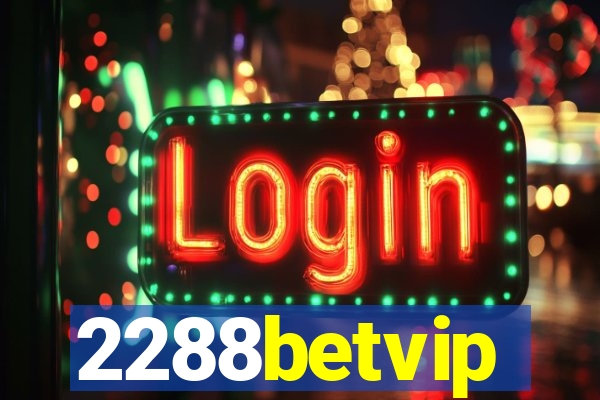 2288betvip