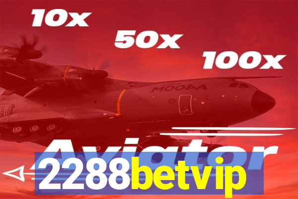 2288betvip