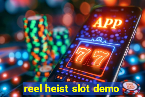 reel heist slot demo