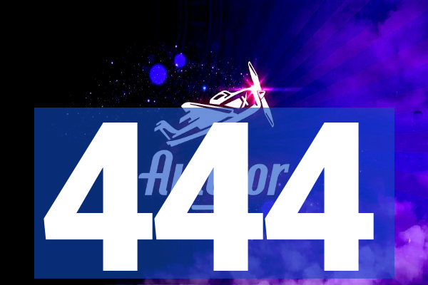 444