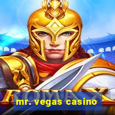 mr. vegas casino