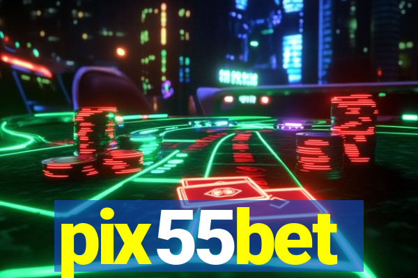 pix55bet