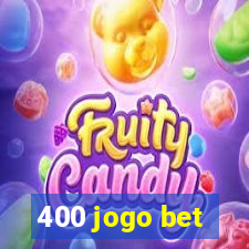 400 jogo bet