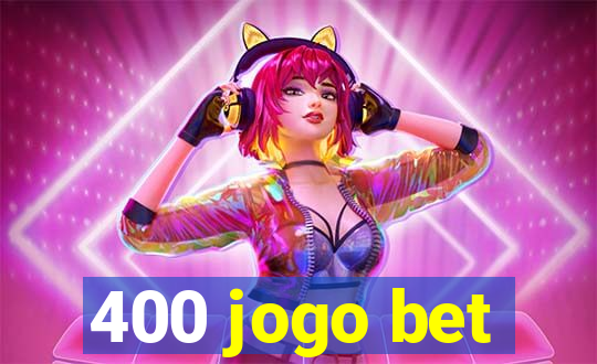 400 jogo bet