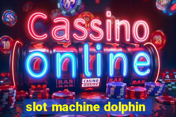 slot machine dolphin