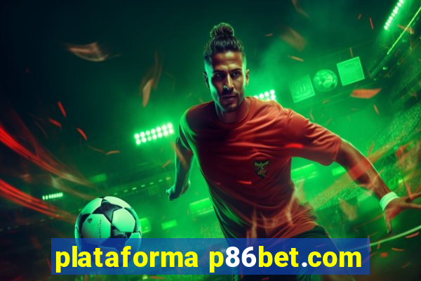 plataforma p86bet.com