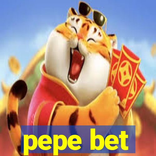 pepe bet