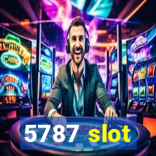 5787 slot