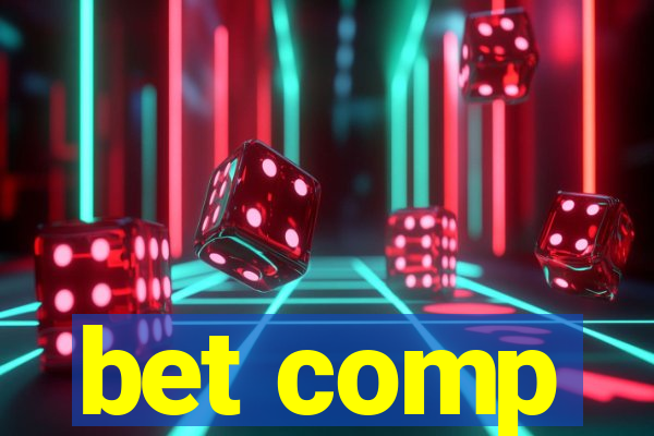 bet comp