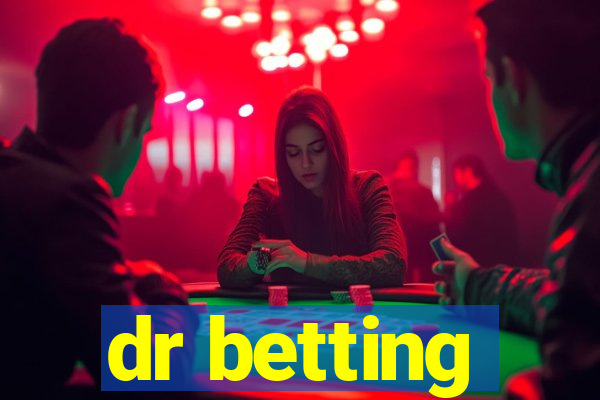 dr betting