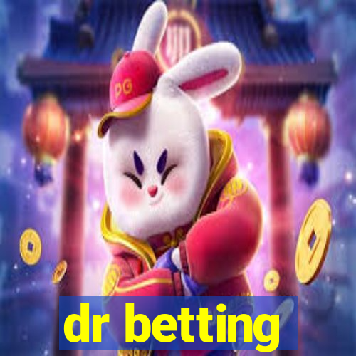 dr betting