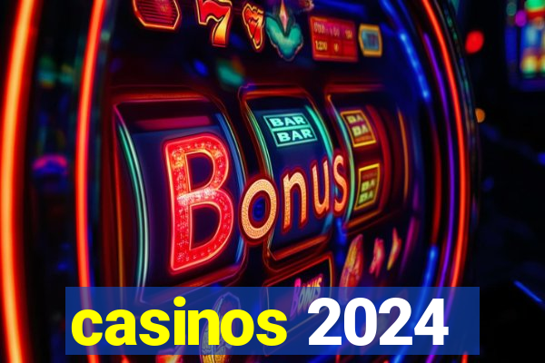 casinos 2024