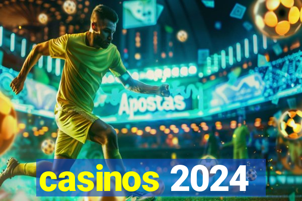 casinos 2024