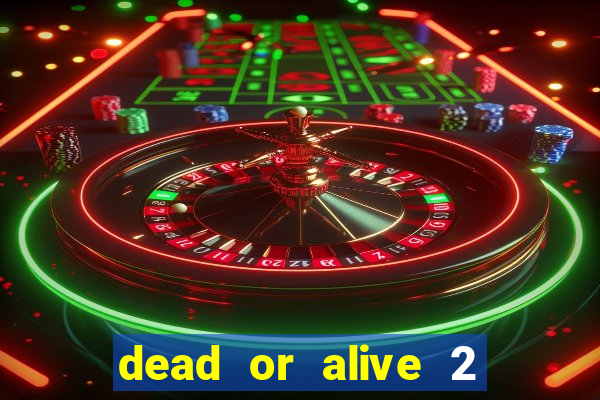 dead or alive 2 slot bonus buy